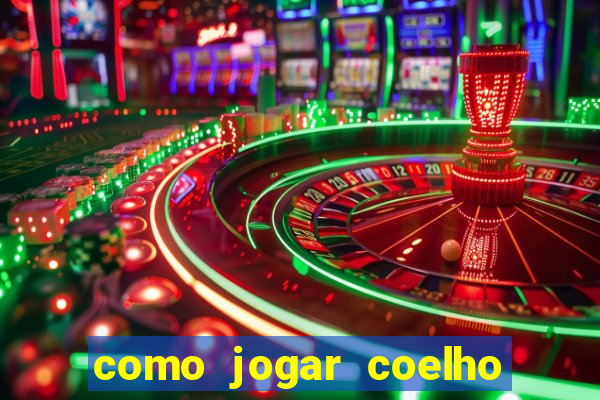 como jogar coelho da fortuna